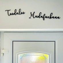 Load image into Gallery viewer, Toodaloo Mudafuckaaa Script Wall Sign