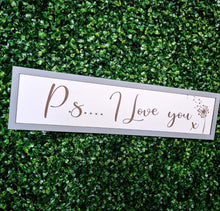 Load image into Gallery viewer, P.s I love you Country Sign