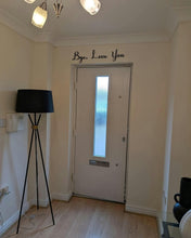 Load image into Gallery viewer, Love You, Bye Script Wall Sign - 2 for £20!