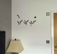 Load image into Gallery viewer, I Love You More 🖤 Script Wall Sign
