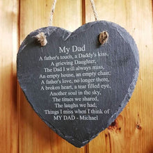 Load image into Gallery viewer, My Dad from a grieving Daughter - Small Slate Heart