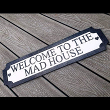 Load image into Gallery viewer, Welcome to the mad house 3D Train/Street Sign