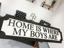 Load image into Gallery viewer, Home is where my boys are 3D Train/Street Sign