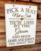 Load image into Gallery viewer, Pick a seat not a side Wedding Sign
