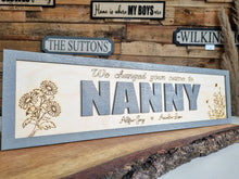 Load image into Gallery viewer, Personalised "We changed your name to (name)" 3D Birch Sign