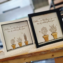 Load image into Gallery viewer, Children are like flowers Plant Pot Glass Box Frame