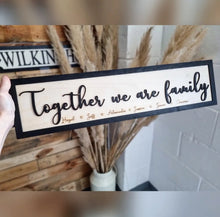 Load image into Gallery viewer, Personalised Together we are family Black & Birch 3D Sign