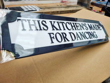 Load image into Gallery viewer, This kitchen's made for dancing 3D Train/Street Sign