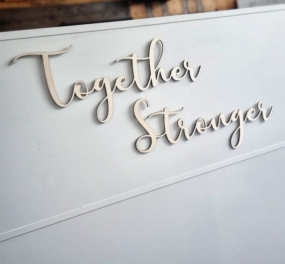 Together Stronger Script Wall Sign (Buy one get one HALF PRICE on all
