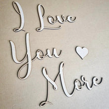 Load image into Gallery viewer, I Love You More 🖤 Script Wall Sign
