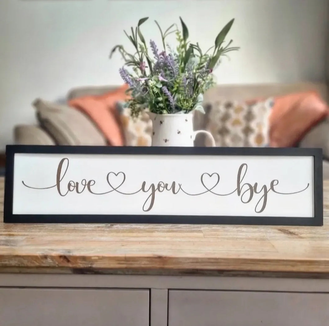 Love You Bye Country Sign