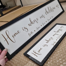 Load image into Gallery viewer, Personalised Home is where my/our boys/girls/children are Sign
