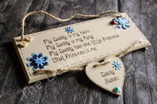Load image into Gallery viewer, My Daddy is my hero Plaque

