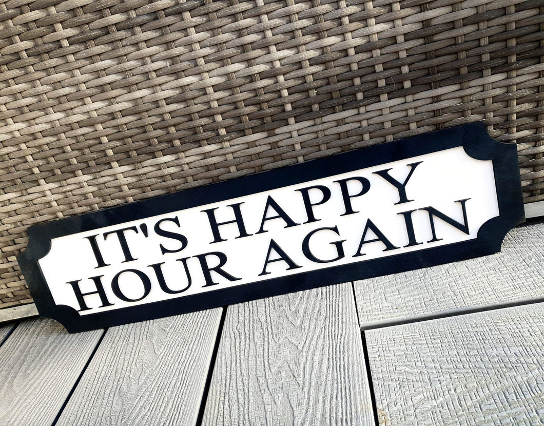 It's happy hour again 3D Train/Street Sign