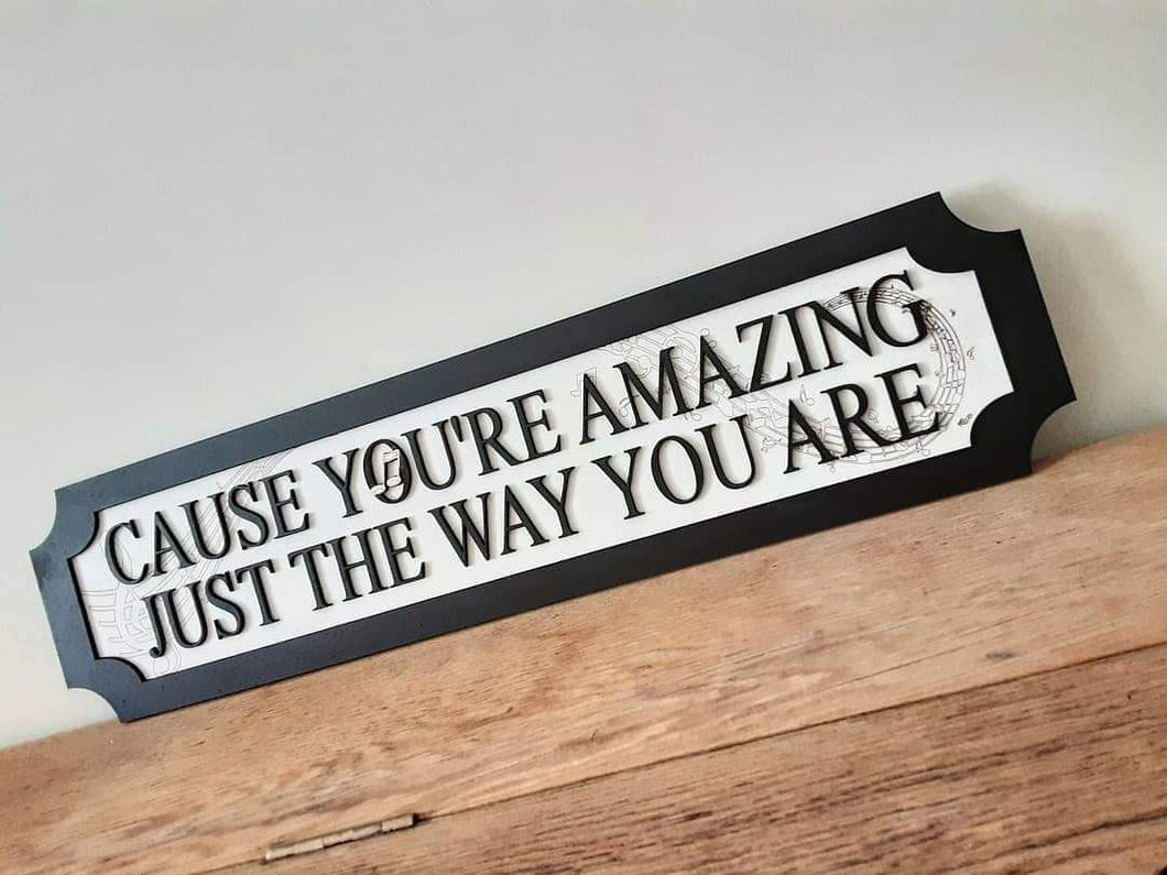 Cause you're amazing 3D Train/Street Style Sign