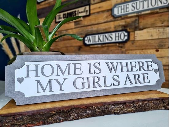 Home is where my girls are 3D Train/Street Sign (GREY)