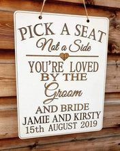 Load image into Gallery viewer, Pick a seat not a side Wedding Sign
