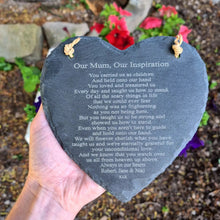 Load image into Gallery viewer, Our Mum Our Inspiration Slate Heart
