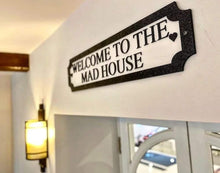 Load image into Gallery viewer, Welcome to the mad house 3D Train/Street Sign
