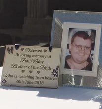 Load image into Gallery viewer, 20cm x 15cm Reserved/In Loving Memory Wedding Sign
