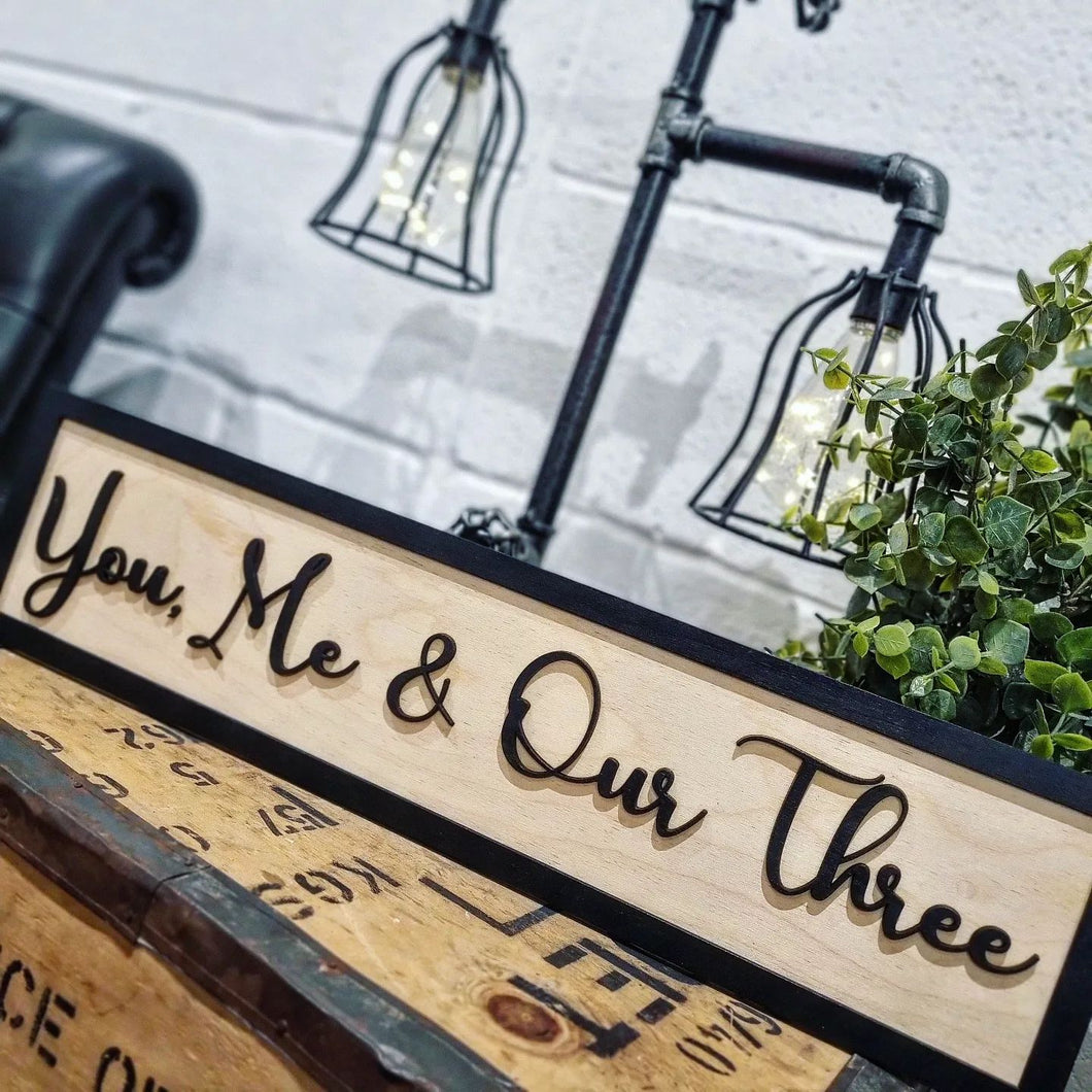 You, Me & Our.... Black & Birch 3D Sign